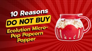 🚫 DONT BUY Ecolution MicroPop Popcorn Popper Before Watching THIS 🍿 [upl. by Witty]