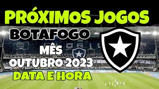 Próximos jogos do Botafogo no campeonato brasileiro em outubro de 2023 com data e hora [upl. by Einalem392]