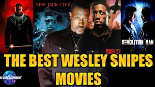 THE BEST WESLEY SNIPES MOVIES [upl. by Kolosick]