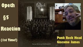 Opeth §5 reaction full album Part 5 Punk Rock Head ItalianMusicianSingerampBassPlayer Giacomo James [upl. by Ritter]