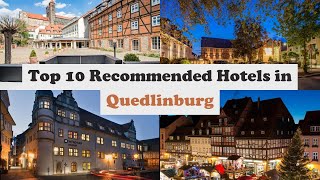 Top 10 Recommended Hotels In Quedlinburg  Best Hotels In Quedlinburg [upl. by Tessie]