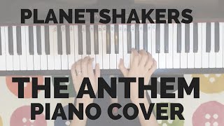 Piano Cover  The Anthem Planetshakers [upl. by Castora]