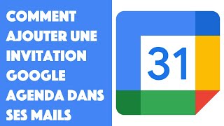 Comment ajouter une invitation Google Agenda dans ses mails [upl. by Walkling441]