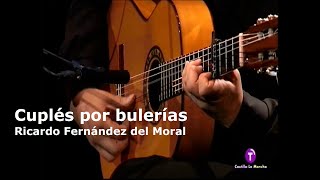 Cuplé por bulerías  Cante y guitarra  Ricardo Fernández del Moral  Gran Teatro de Manzanares [upl. by Alitha]