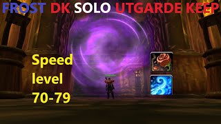 FROST DK Solo Utgarde Keep 7079 10000002500000 XPHR Speed level  WRATH [upl. by Syned]