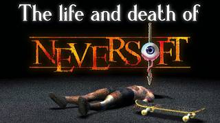 The Life and Death of Neversoft [upl. by Enitsirhk]