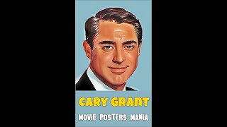 Cary Grant Movie Posters Mania [upl. by Yromem502]