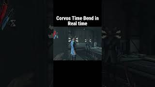 Corvos Time bend in Real time dishonored shorts [upl. by Sidras]