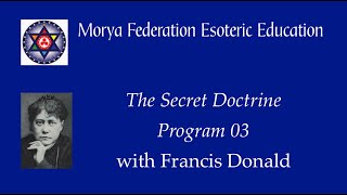 The Secret Doctrine Program 03  with Francis Donald [upl. by Acilef]