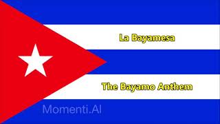 La Bayamesa  National Anthem of Cuba EnglishSpanish lyrics [upl. by Haggi]