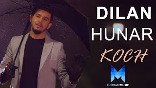 Dilan Hunar  Koch [upl. by Tshombe]