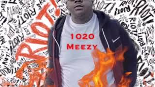 1020meezy  Riot officiall audio [upl. by Bellew]