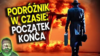 Właśnie się zaczyna początek końca List Od Podróżnika w Czasie  Analiza Ator Wehikuł [upl. by Hcelemile]