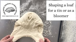 Shaping your loaf for a tin or as a bloomer [upl. by Tnerb]