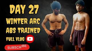 DAY 27 ABS TRAINED 🔥WINTER ARC [upl. by Ardek]