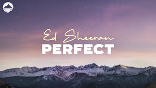 Ed Sheeran  Perfect  Lyrics [upl. by Maunsell]