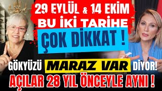 29 EYLÜL amp 14 EKİM Bu İki Tarihe ÇOK DİKKAT Gökyüzü “MARAZ” Var Diyor Açılar 28 Yıl Önceyle Aynı [upl. by Dekeles]