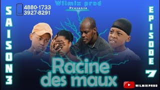 LA RACINE DES MAUX SAISON 3 PART 07 WILMIX PROD FEYTON 2022 [upl. by Nima993]