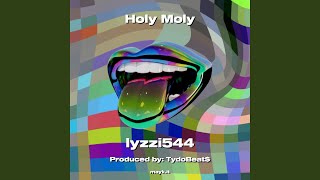 Holy Moly [upl. by Duky]