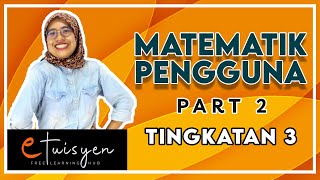 eTuisyen TINGKATAN 3 MATEMATIK Bab 3  Matematik Pengguna Part 2 [upl. by Polad]