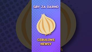 Gry za darmo Cebulowe newsy 0412 shorts [upl. by Leasa]