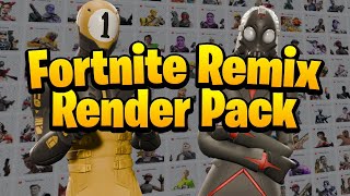 FORTNITE REMIX RENDER PACK Free in Desc [upl. by Elissa]