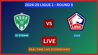 St Etienne Vs Lille LIVE Score UPDATE Today 202425 Ligue 1 Round 5 Soccer Football Sep 13 2024 [upl. by Ballard861]