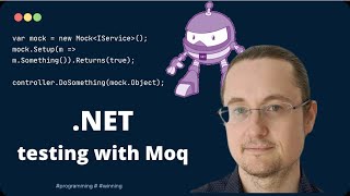 Better NET dotnet testing using Mocks and the Moq library [upl. by Atse427]