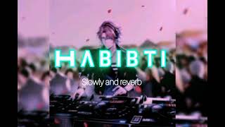 Habibti  slowly and reverb  ExcuseVibe [upl. by Roselane39]