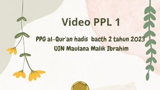 Video PPL 1 PPG AlQuran Hadis Bacth 2 tahun 2023 [upl. by Noah452]