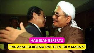 PAS BAKAL BERSAMA DENGAN DAP SEMULA Kalau ini berlaku habislah BERSATU [upl. by Nylek]