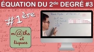 Résoudre une équation du second degré 3  Première [upl. by Nitsoj426]