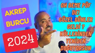 AKREP BURCU 2024  ZOR YILLARIN ARDINDAN YENİDEN DOĞUŞ ZAMANI  2024 BURÇ YORUMLARI [upl. by Trevorr]