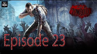 Project Zomboid Ep 23 The Anticipation [upl. by Eesdnil]