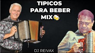 🔥 TIPICOS PARA BEBER MIX ❌ DJ REIVAX LaTakillaMixes 🍻🍺 [upl. by Mandie646]