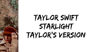 Taylor Swift  Starlight Taylors version lyrics [upl. by Latoya]