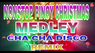 PINOY CHRISTMAS SONG  NONSTOP MEDLEY CHA CHA DISCO REMIX [upl. by Zoes]