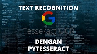 Tutorial Text Recognition Dengan Pytesseract Hanya 4 Baris   Project Text Reocgnition Part 2 [upl. by Sabella989]