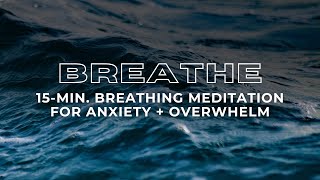 15Min Guided Breathing Meditation to Heal Anxiety  Overwhelm [upl. by Natsirc]