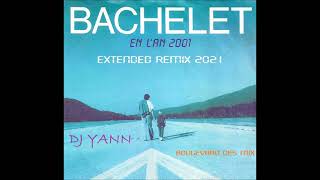 PIERRE BACHELET  EN LAN 2001 DJ YANN EXTENDED REMIX 2021 [upl. by Gilbertine351]