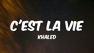 Khaled  Cest La Vie Lyrics [upl. by Idoj]