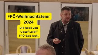 FPÖ Weihnachtsfeier Bad Goisern Bad Ischl Gosau  Die Rede von Josef Loidl [upl. by Eneryc]