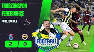 🚨SON DAKİKA Fenerbahçe Trabzonda Stadtan çıkamıyor  Maç Sonu Canlı Futbol Sohbet [upl. by Houston]