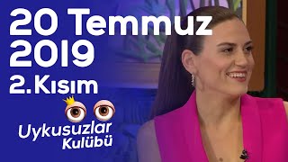 Okan Bayülgen ile Uykusuzlar Kulübü  20 Temmuz 2019  Bölüm 2  Miray Akovalıgil  Çağla [upl. by Aland]