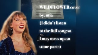 💙WILDFLOWER song cover by mia💙 [upl. by Franza]