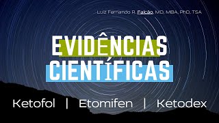 Ketofol Etomifen e Ketodex EVIDÊNCIA CIENTÍFICAS  Luiz Fernando Falcão MD MBA PhD TSA [upl. by Aelsel483]