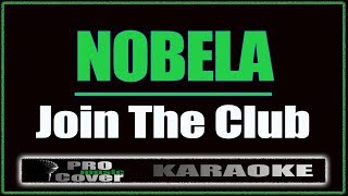 Nobela  Join The Club KARAOKE [upl. by Oler]