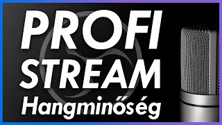 PROFI Stream Hangminőség PÁR PERC ALATT 🤩 [upl. by Connie]