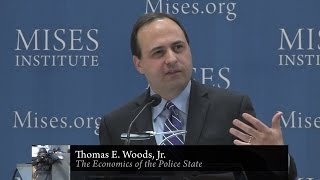 The Economics of the Police State  Thomas E Woods Jr [upl. by Naerad]