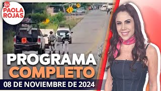 DPC con Paola Rojas  Programa completo del 08 de noviembre de 2024 [upl. by Brass649]